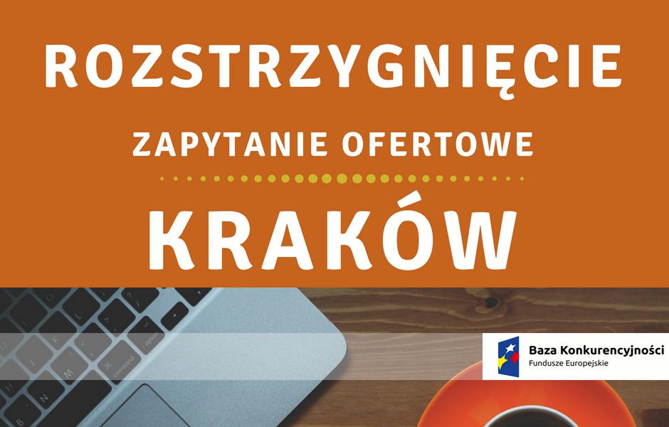 Rozstrzygnięcie zapytania ofertowego - Kraków